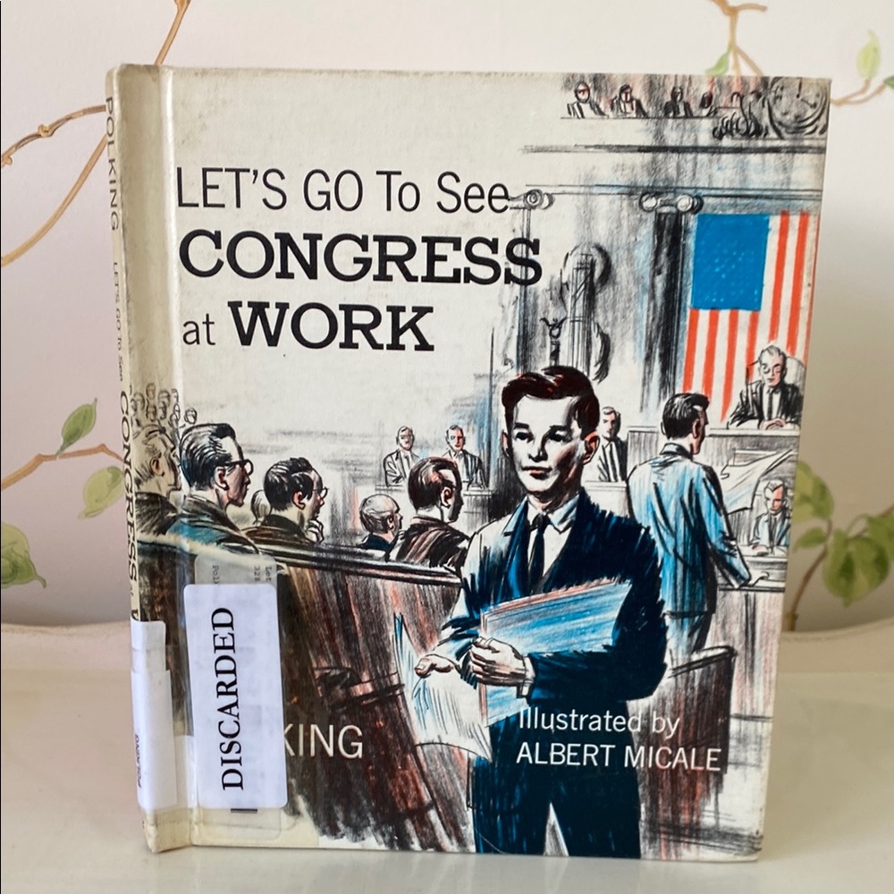 1966 “Let’s Go To See Congress at Work” Hardcover Book by Kirk Polking